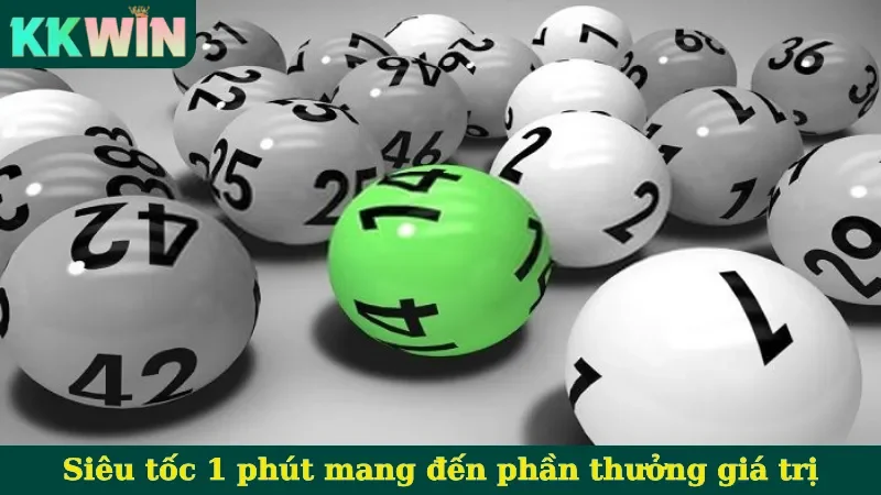 Siêu tốc 1 phút mang đến phần thưởng giá trị