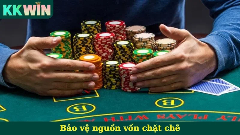 Bảo vệ nguồn vốn chặt chẽ