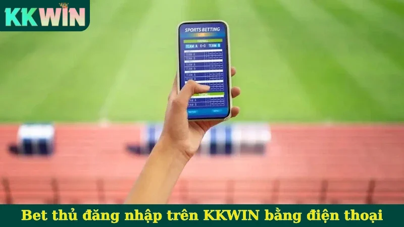 Bet thủ đăng nhập trên KKWIN bằng điện thoại