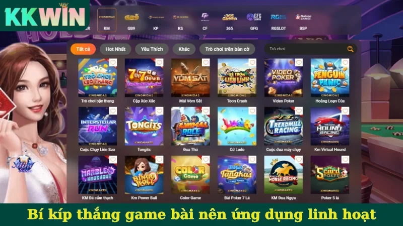 Bí kíp thắng game bài nên ứng dụng linh hoạt