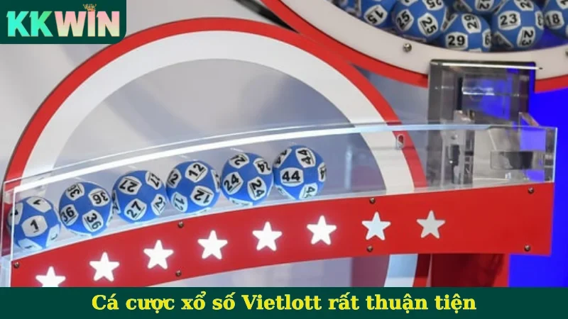 Cá cược xổ số Vietlott rất thuận tiện