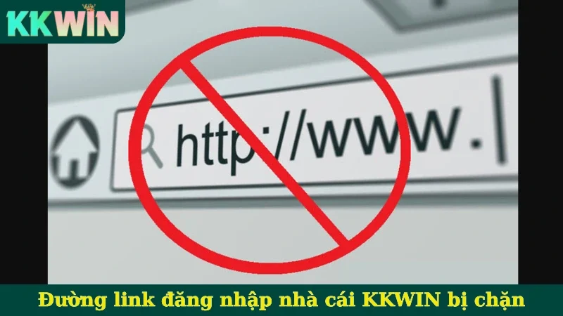 Đường link đăng nhập nhà cái KKWIN bị chặn
