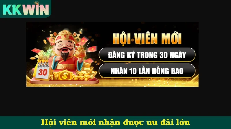 Hội viên mới nhận được ưu đãi lớn