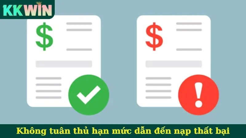 Không tuân thủ hạn mức dẫn đến nạp thất bại