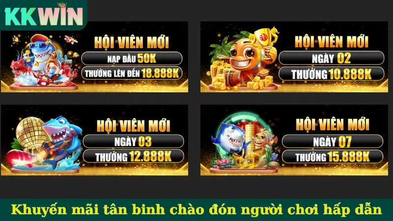 Khuyến mãi tân binh chào đón người chơi hấp dẫn