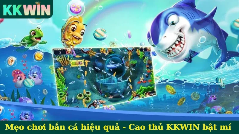 Mẹo chơi bắn cá hiệu quả