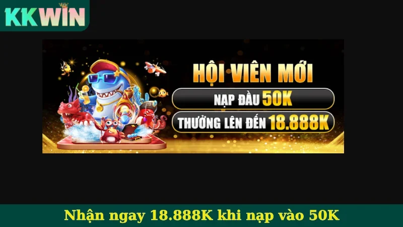 Nhận ngay 18.888K khi nạp vào 50K